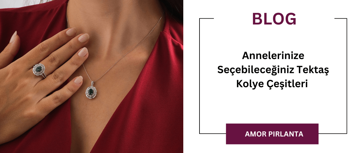 Annelerinize Seçebileceğiniz Tektaş Kolye Çeşitleri 