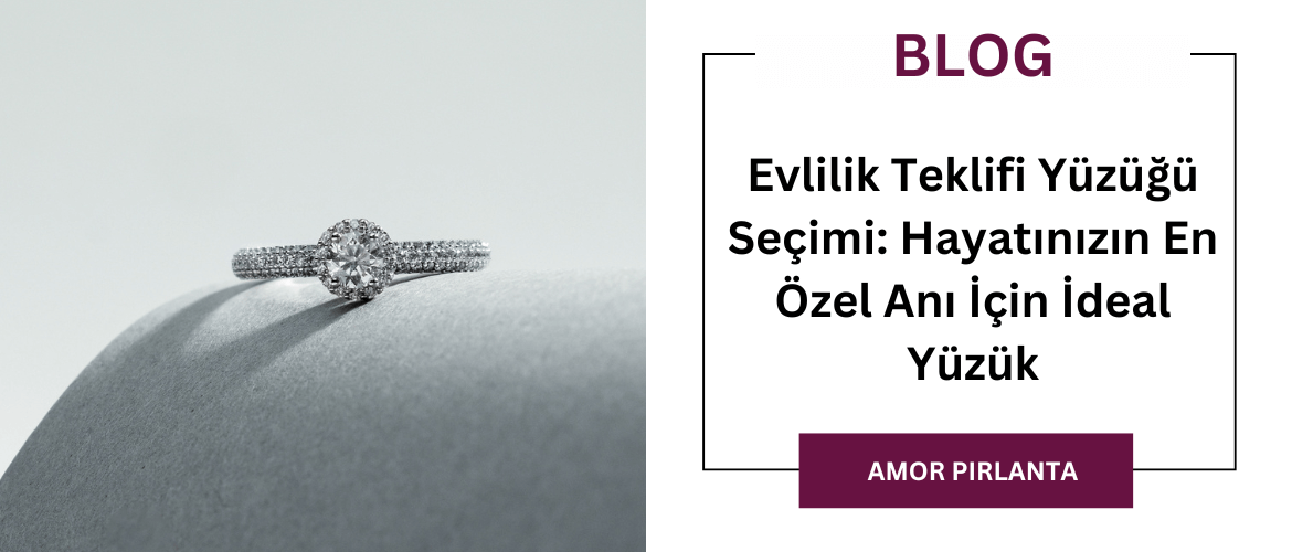 Evlilik Teklifi Yüzüğü Seçimi: Hayatınızın En Özel Anı İçin İdeal Yüzük