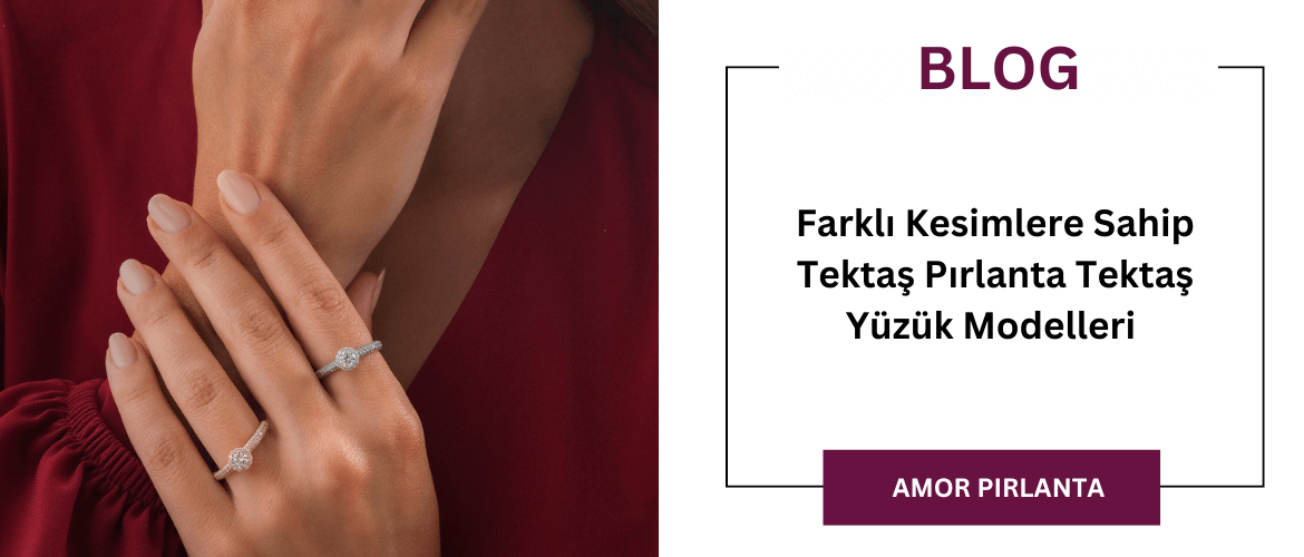 Farklı Kesimlere Sahip Tektaş Pırlanta Tektaş Yüzük Modelleri 